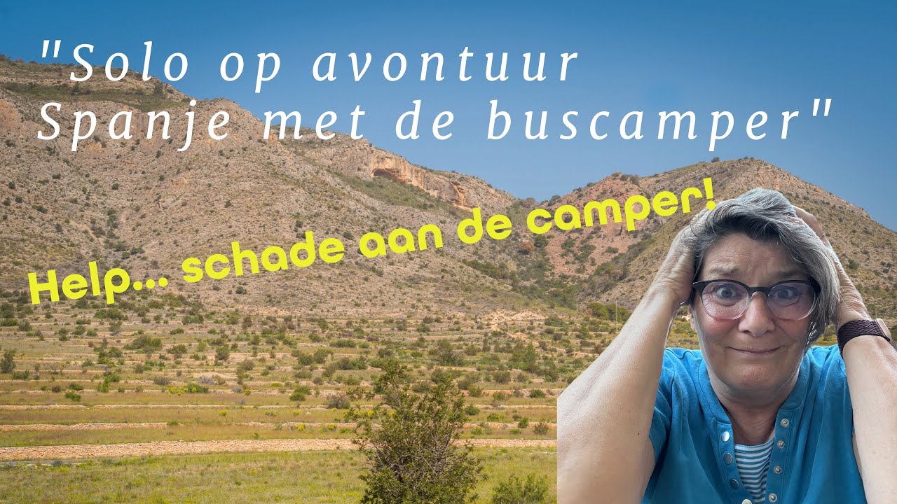 #7 Van Sangria tot Schade – Het Echte Camperleven in Spanje