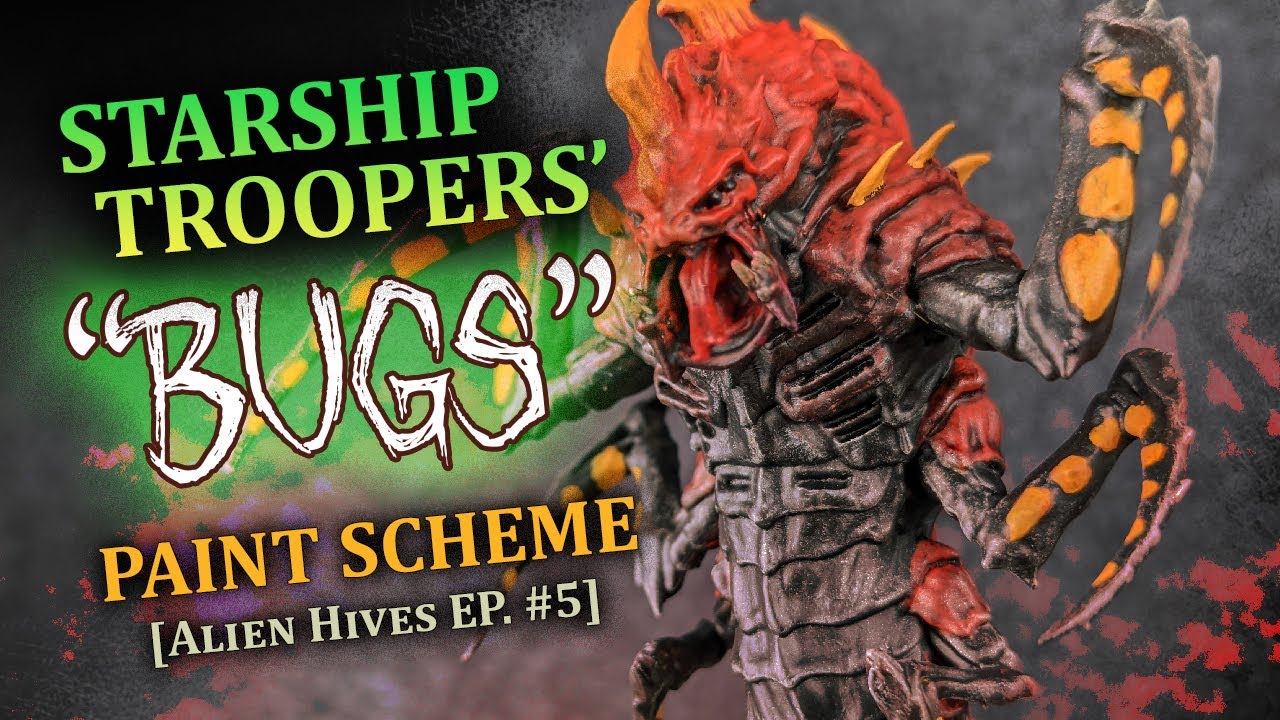 STARSHIP TROOPERS Inspired Paint Scheme - ALIEN HIVES Army [EP#5]