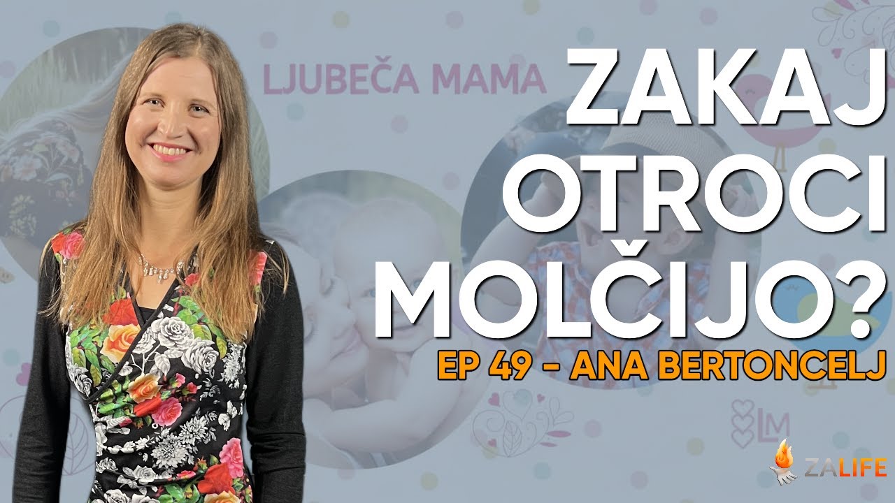 Navezanost, starševstvo in odnosi | Ana Bertoncelj – Ljubeča mama | ZaLife Podcast #49
