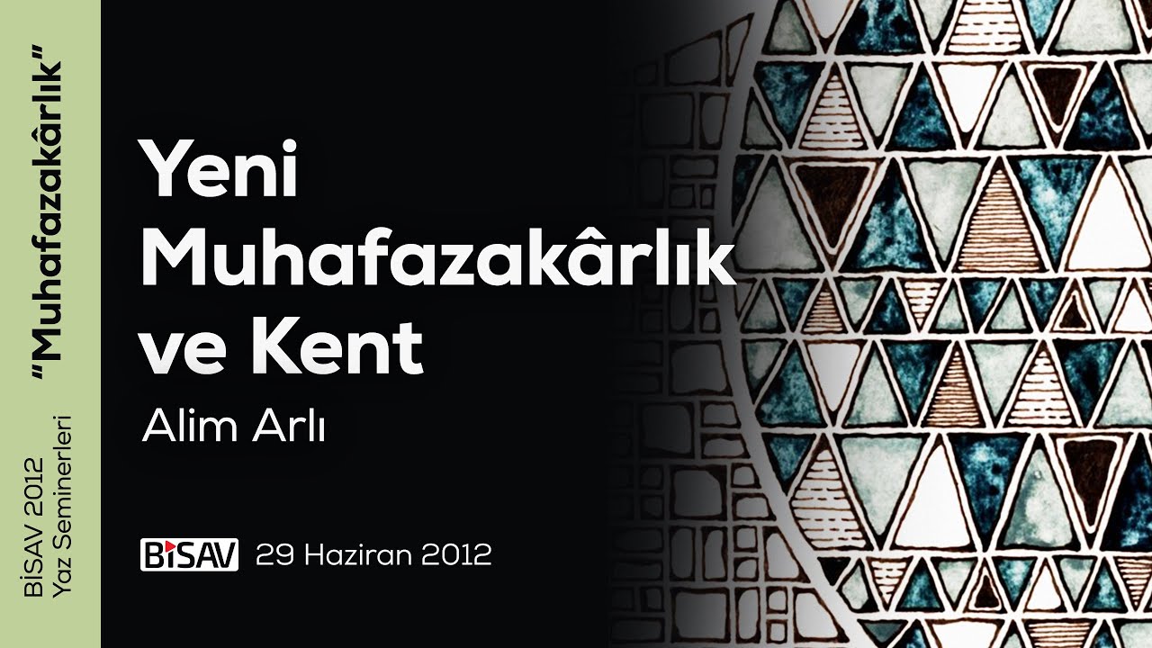 Yeni Muhafazakârlık ve Kent | Alim Arlı