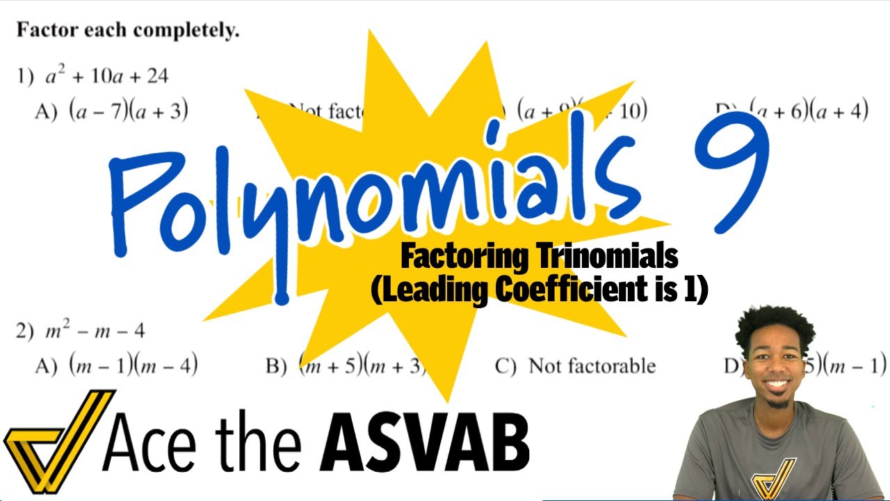 ASVAB Math - How to Factor Trinomials (Leading Coefficient is 1)