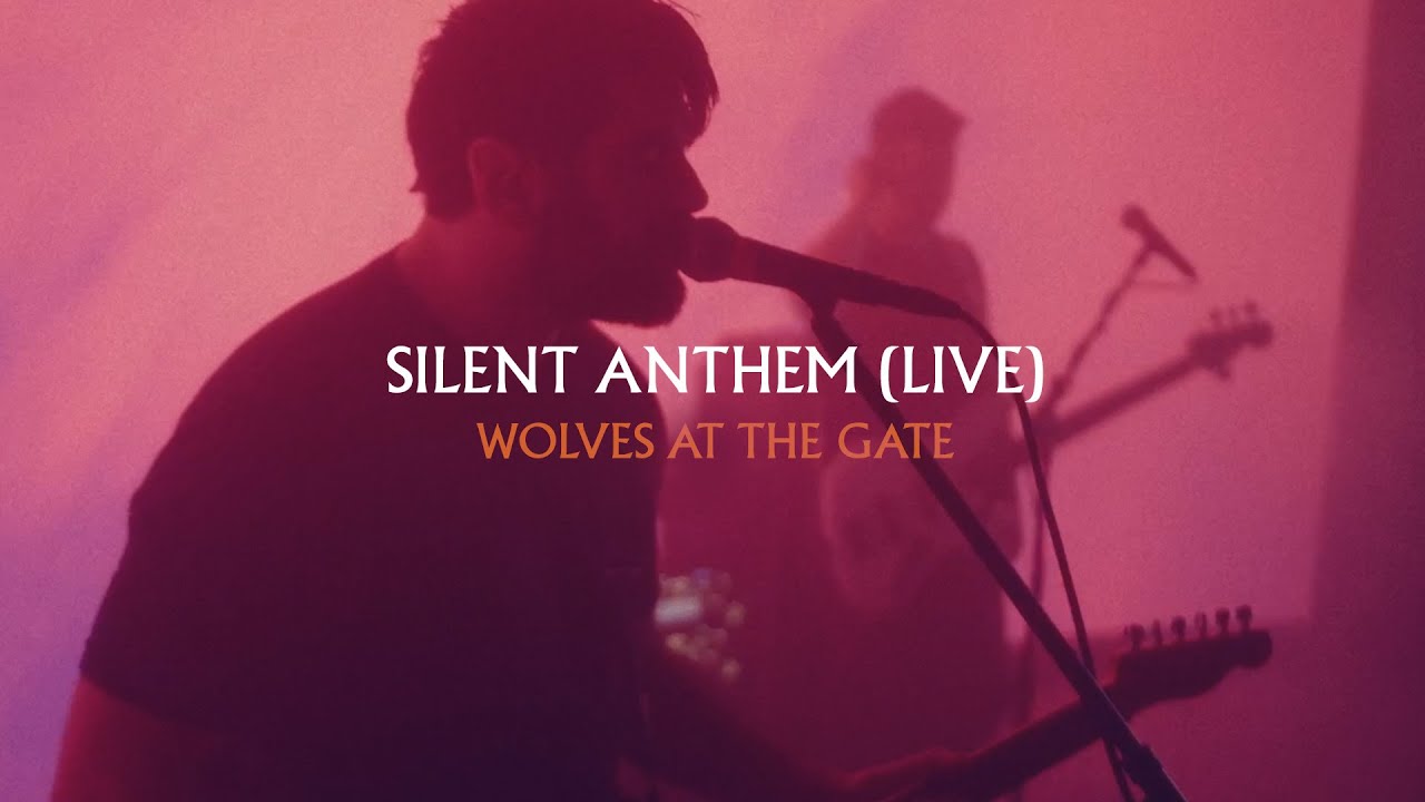 Wolves At The Gate - Silent Anthem (Live)