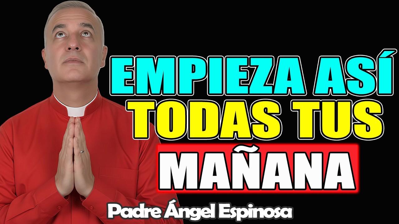 El Gran PODER de EMPEZAR la MAÑANA con DIOS – ÁNGEL ESPINOSA 2026