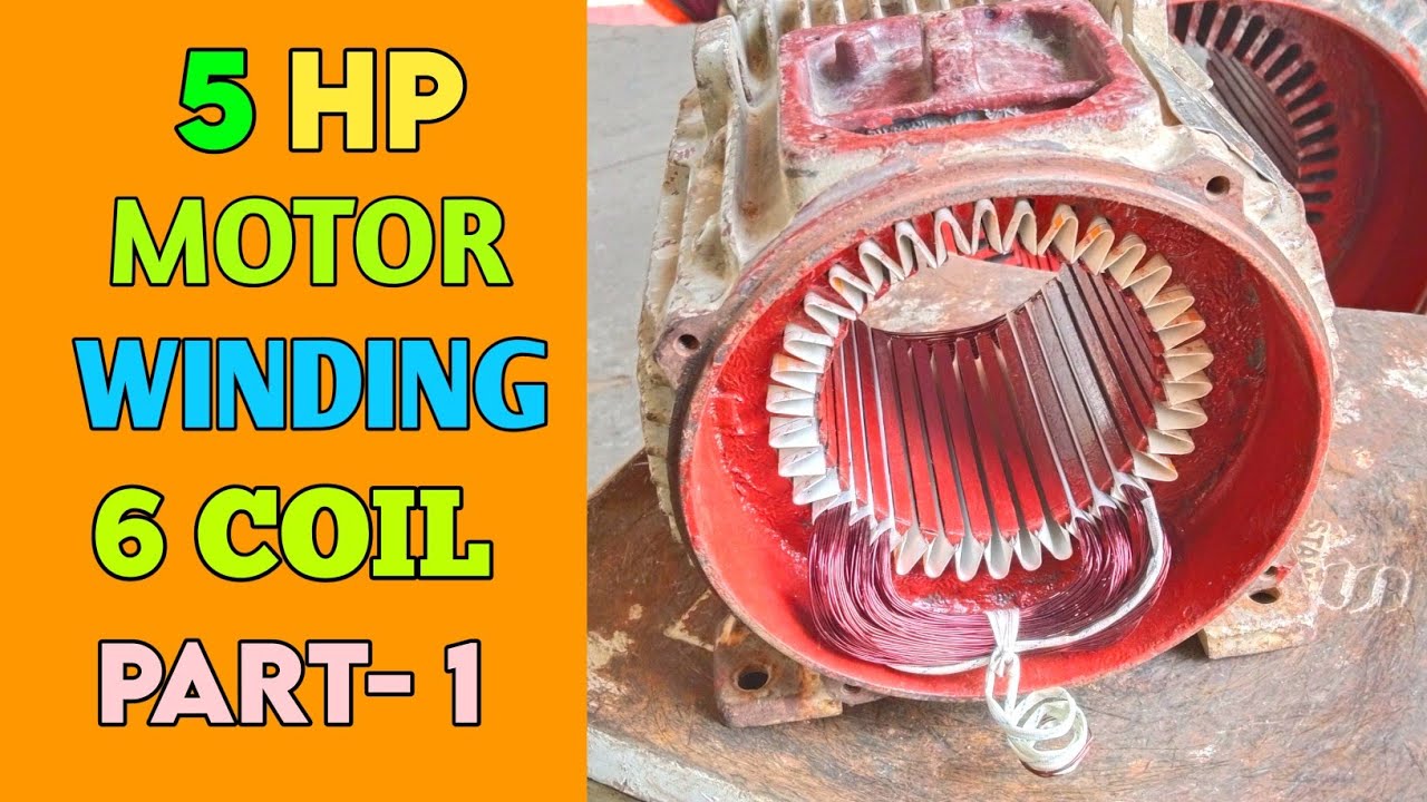 5hp motor rewinding 6coil rpm 1440 (part -1) gs electrical