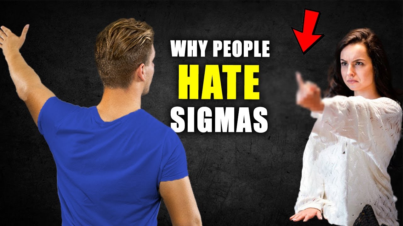 8 Things People Hate About Sigma Males