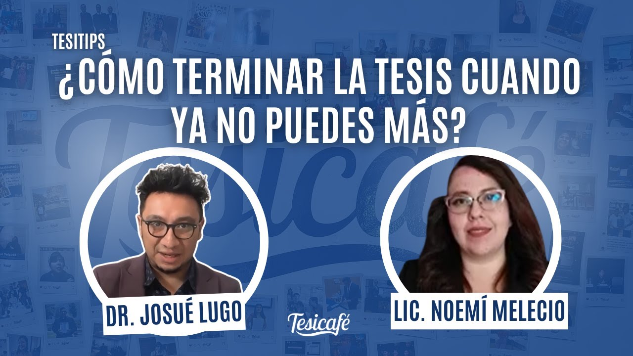 ¿Cómo terminar la tesis cuando ya no puedes más?