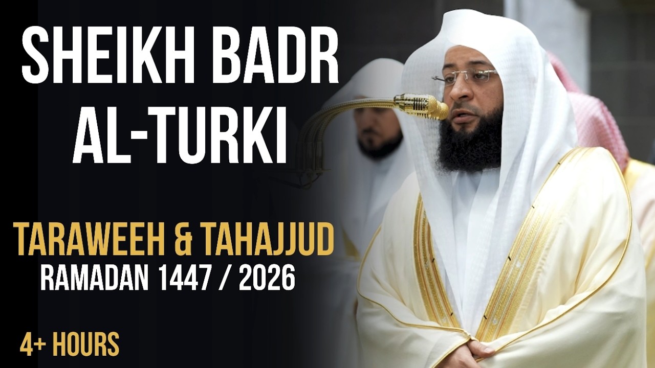 Sheikh Badr Al-Turki | Full Taraweeh & Tahajjud Compilation | Ramadan 1447 / 2026