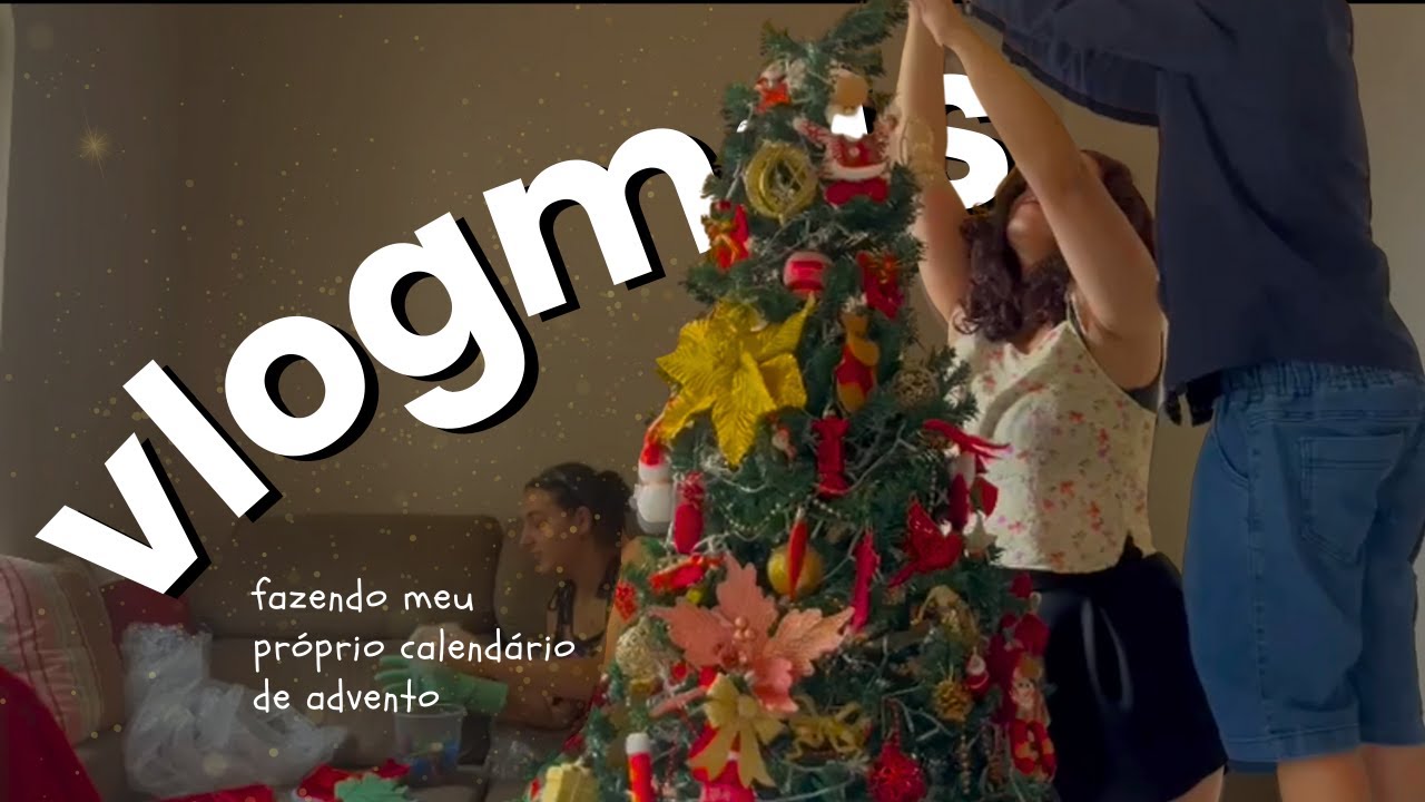 preparação para dezembro & calendário de advento - #vlogmas 1