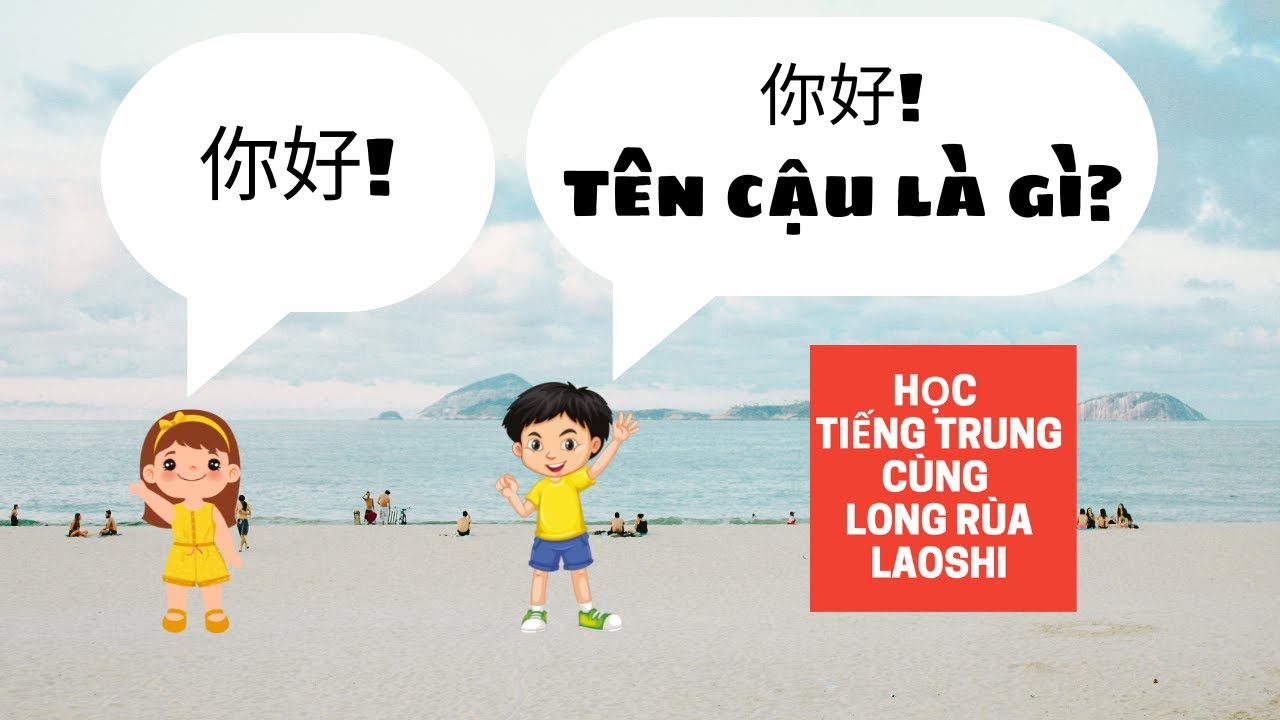 Tên Hay Tiếng Trung cho Con Trai và Con Gái | Học Tiếng Trung Cùng Long Rùa Laoshi