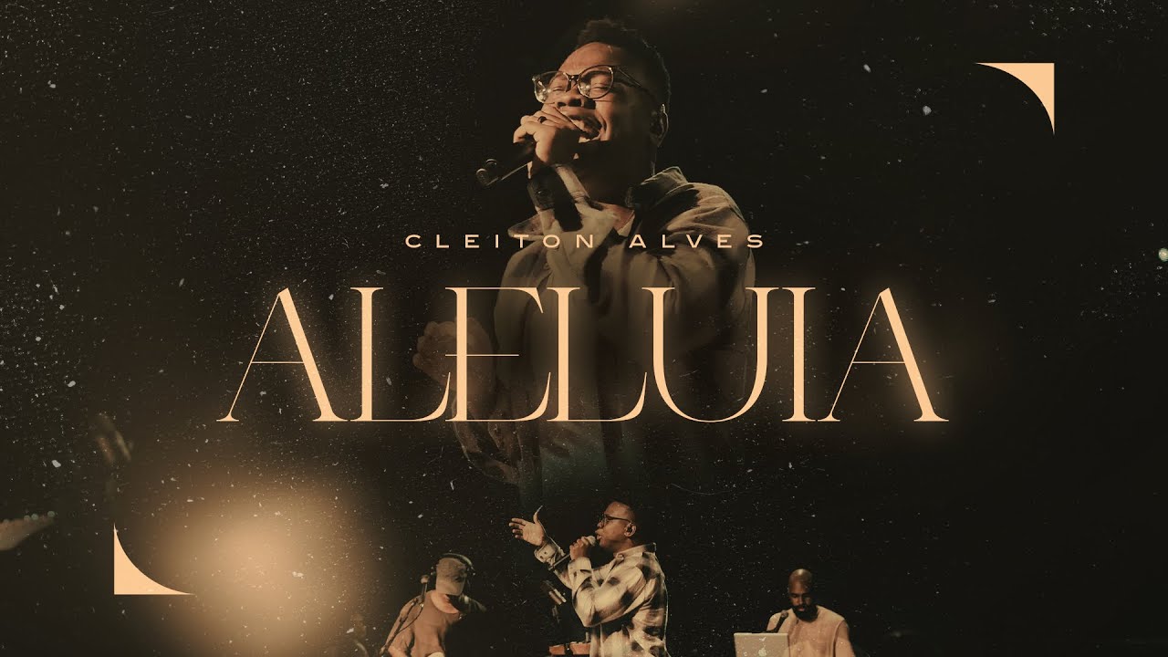 Cleiton Alves - Aleluia (Ao Vivo)
