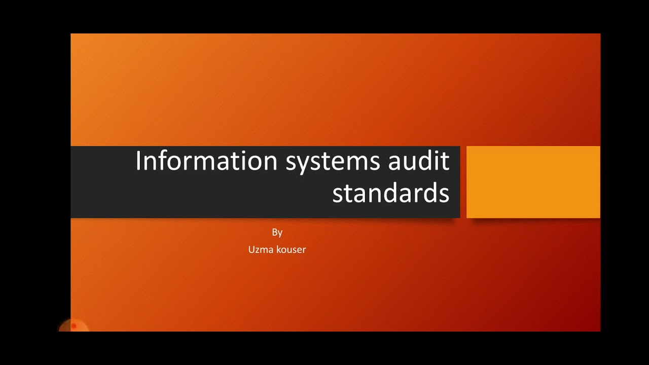 Isc || information systems audit standards |ISO 27001|| COBIT|| HIPAA