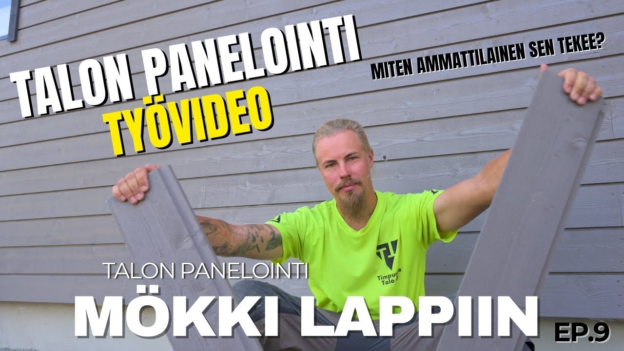 Miten paneloidaan oikein? | Mökki Lappiin #9
