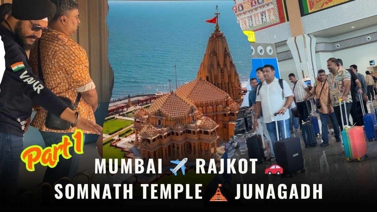Journey from Mumbai to Rajkot ✈️ → Somnath Temple 🛕 → Junagadh 🏞️ | With Friends & Colleagues 🙌 