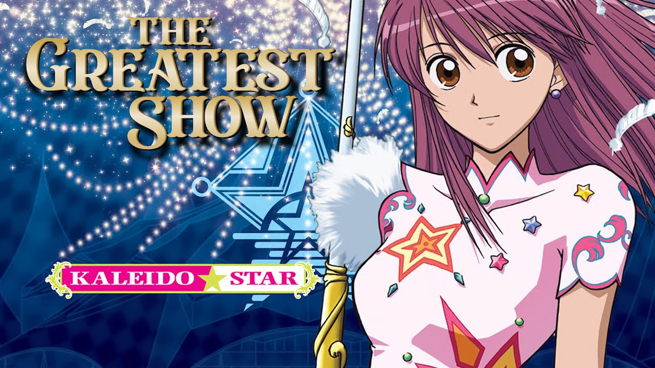 Kaleido Star - The Greatest Show (The Greatest Showman ) [AMV]