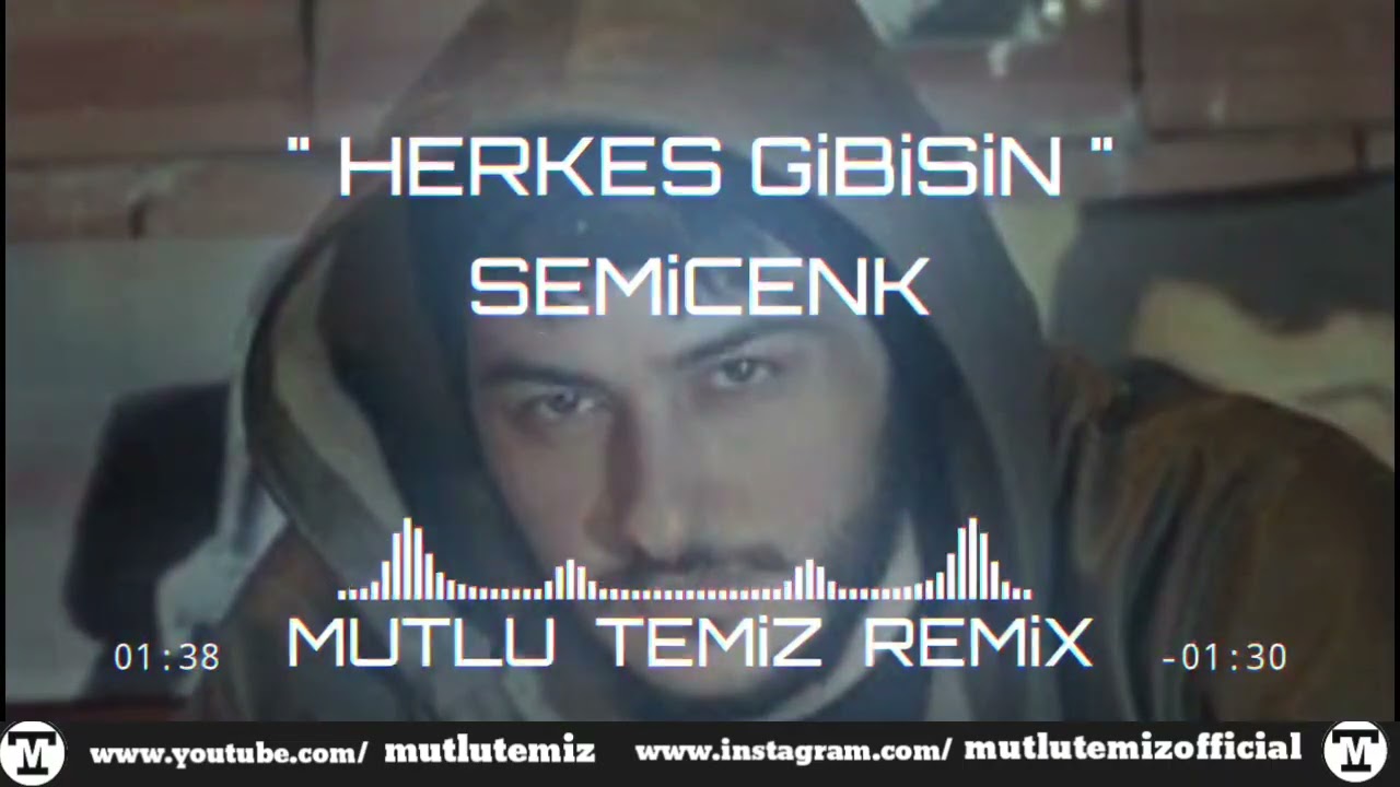 Semicenk - Herkes Gibisin (Mutlu Temiz Remix)