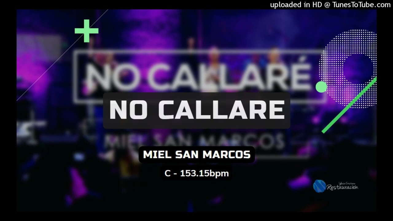 No Callare - Miel San Marcos - Multitrack - C - 153.15