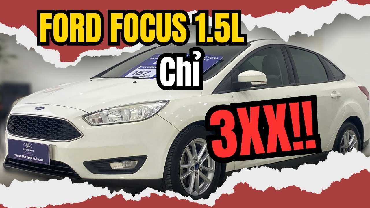 Cẩn Thận ! Ford Focus Giá Rẻ Có Thể Là Lựa Chọn TỐT NHẤT Cho Bạn
