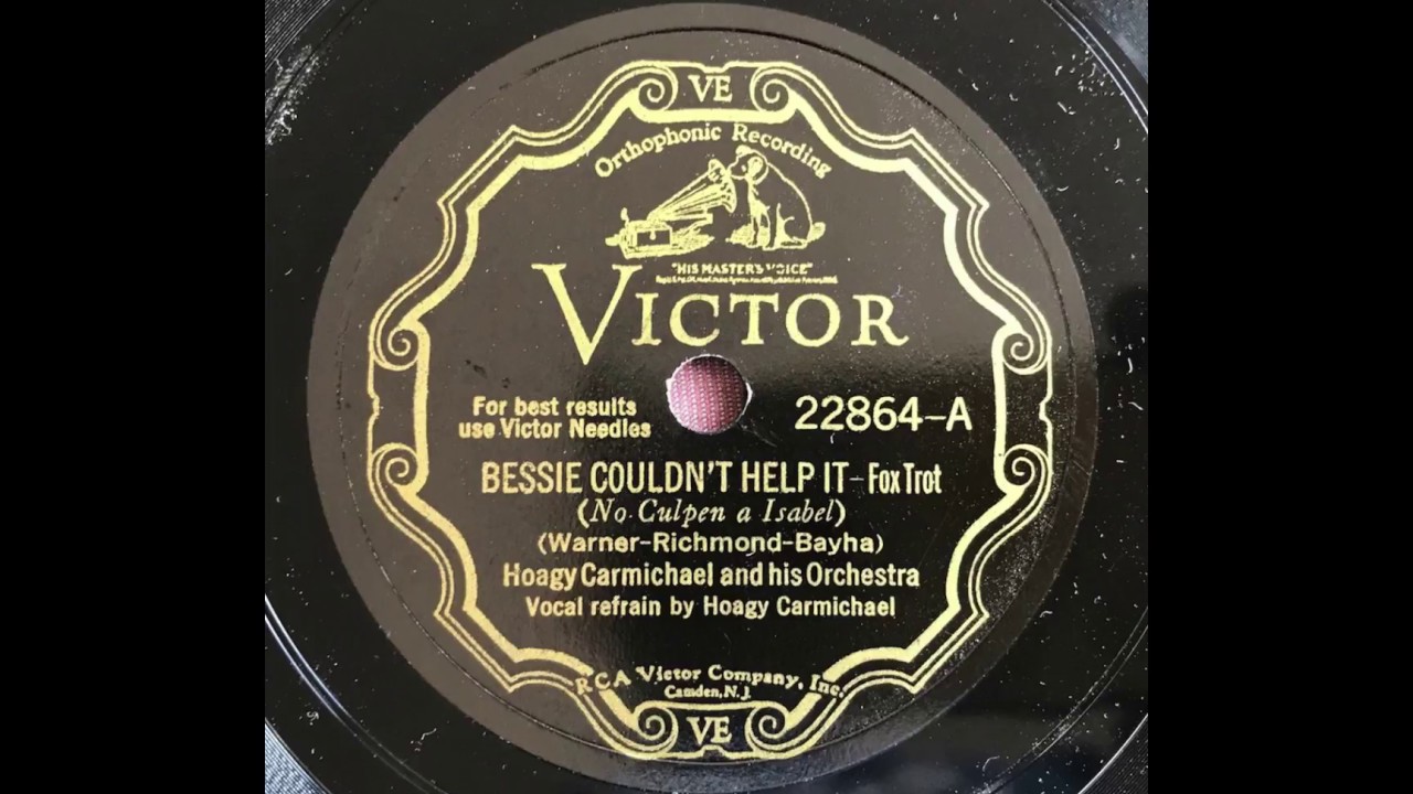 Bessie Couldn't Help It (tk1) - Hoagy Carmichael & His Orchestra (Bix Beiderbecke, Jack Teagarden)
