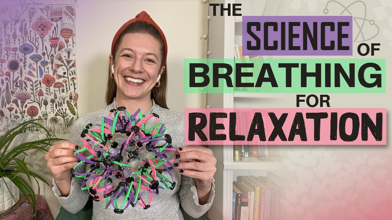The Science of Breathing for Relaxation