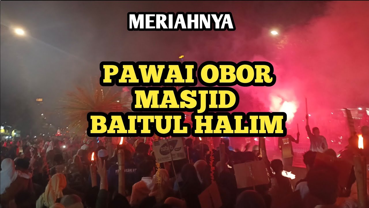 PAWAI OBOR MASJID BAITUL HALIM