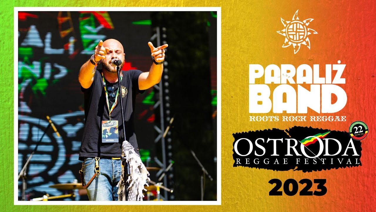 PARALIŻ BAND Live Ostr&oacute;da Reggae Festival, 7-07-2023 (full show)