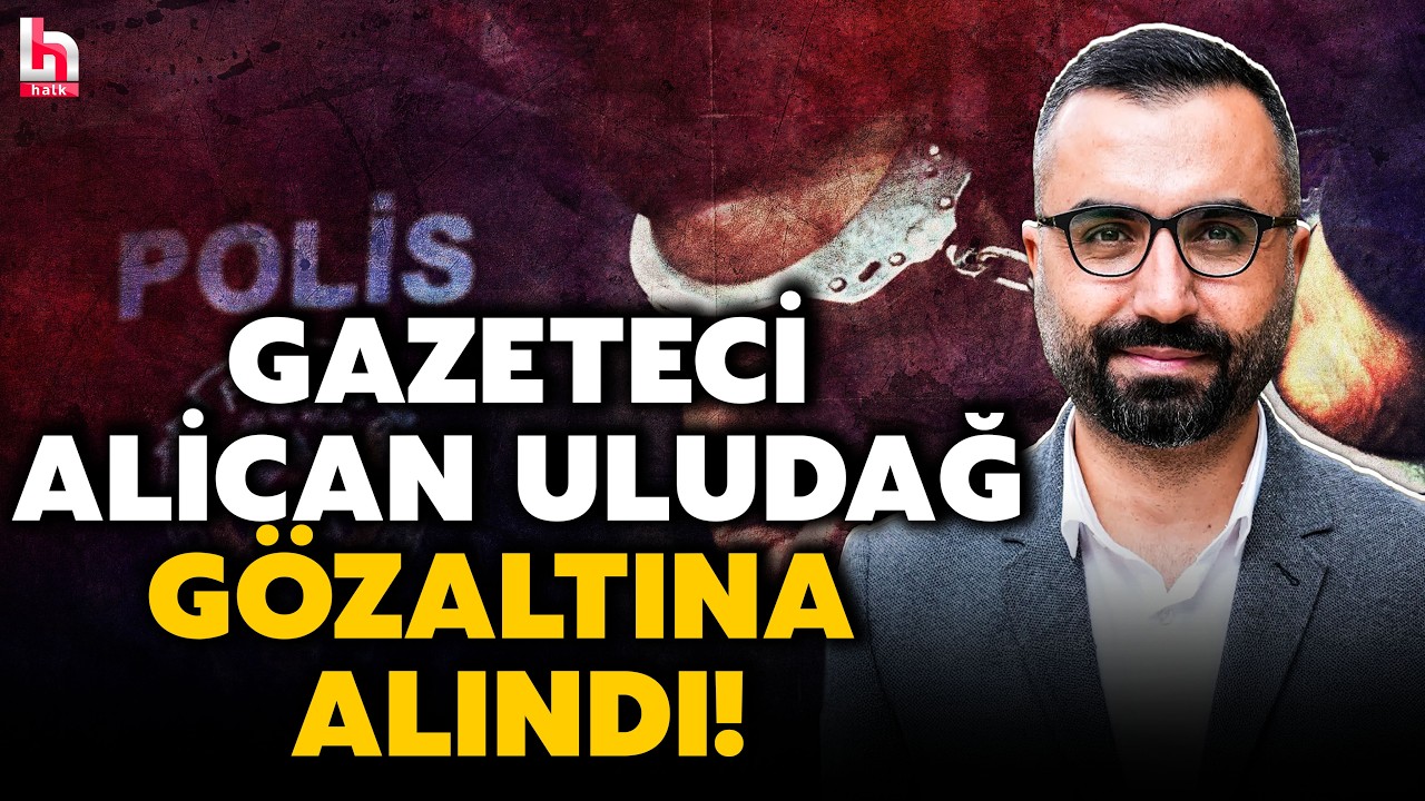 SON DAKİKA! Gazeteci Alican Uludağ gözaltına alındı! Gerekçe ise Cumhurbaşkanına hakaret!