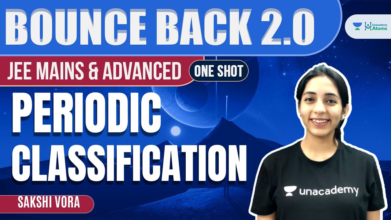 Periodic Classification | One Shot | #BounceBack2.0 | JEE Chemistry | Sakshi Vora