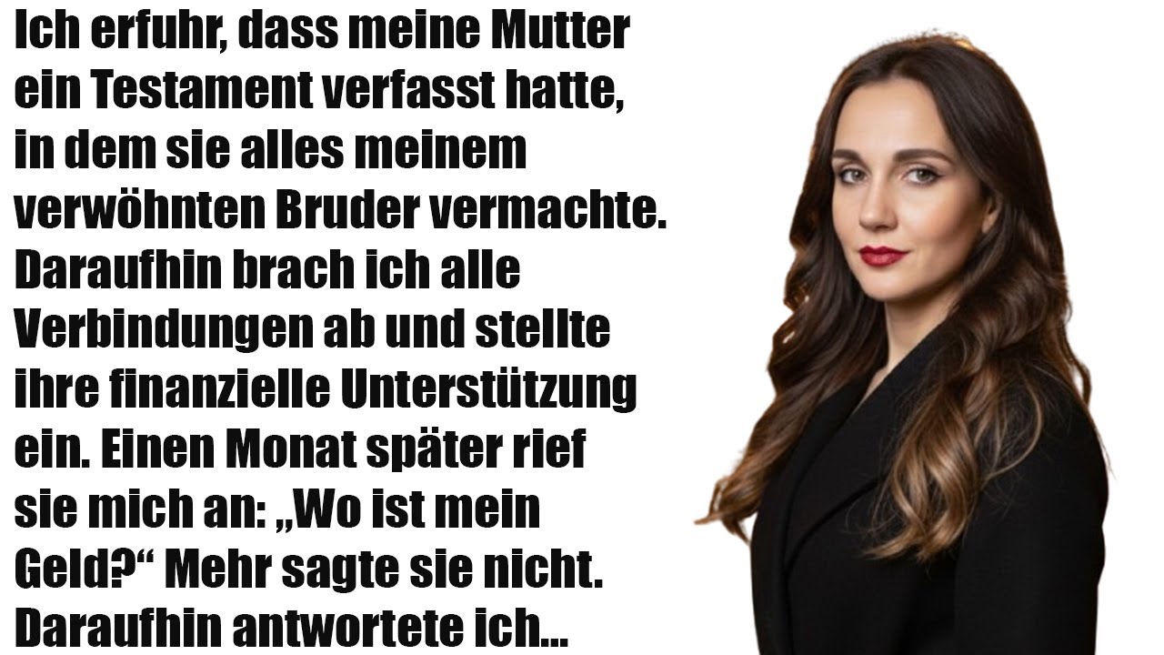 „Meine Mutter vermachte alles meinem verwöhnten Bruder – ich brach alle Bindungen“