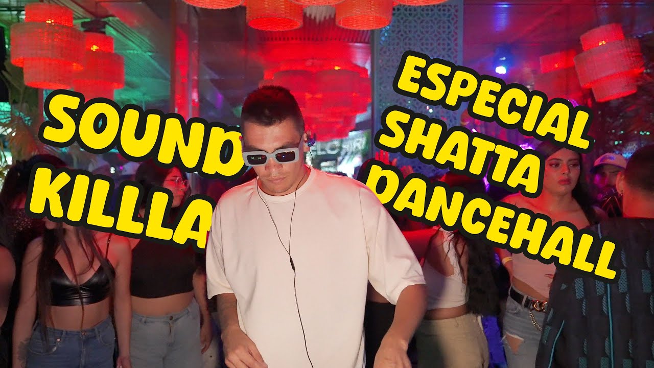 SHATTA// DANCEHALL // LIVE DJ SET SOUNDKILLA // MIERCOLES ON AIR - SONORA S.C