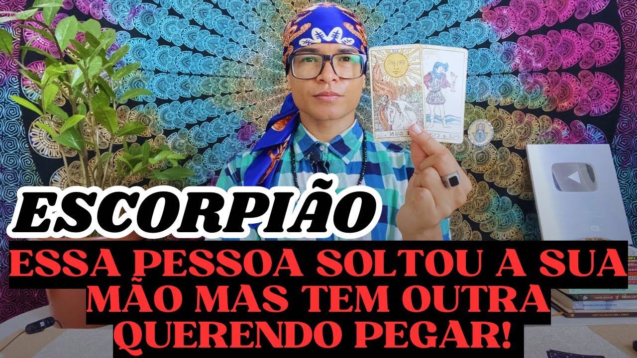 ♏️ESCORPI&Atilde;O ESSA PESSOA SOLTOU A SUA M&Atilde;O MAS TEM OUTRA QUERENDO PEGAR 💖 CONFIAN&Ccedil;A NECESS&Aacute;RIA