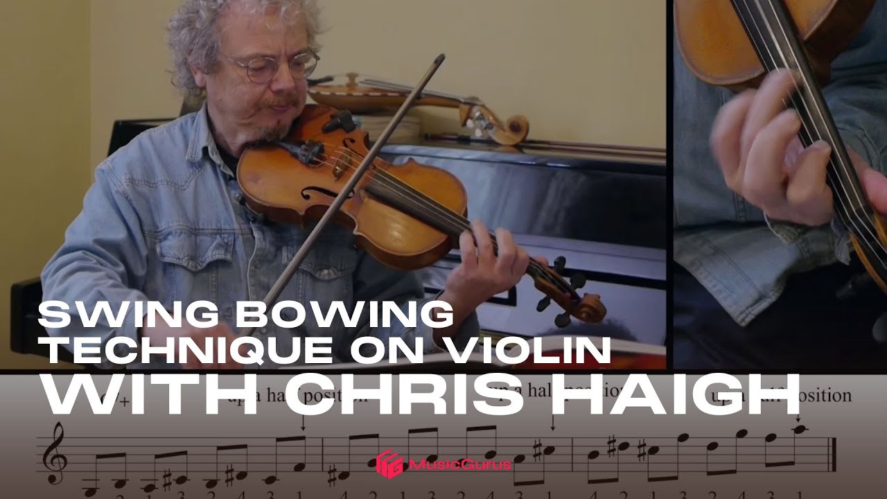 Swing Bowing Technique on Violin with Chris Haigh