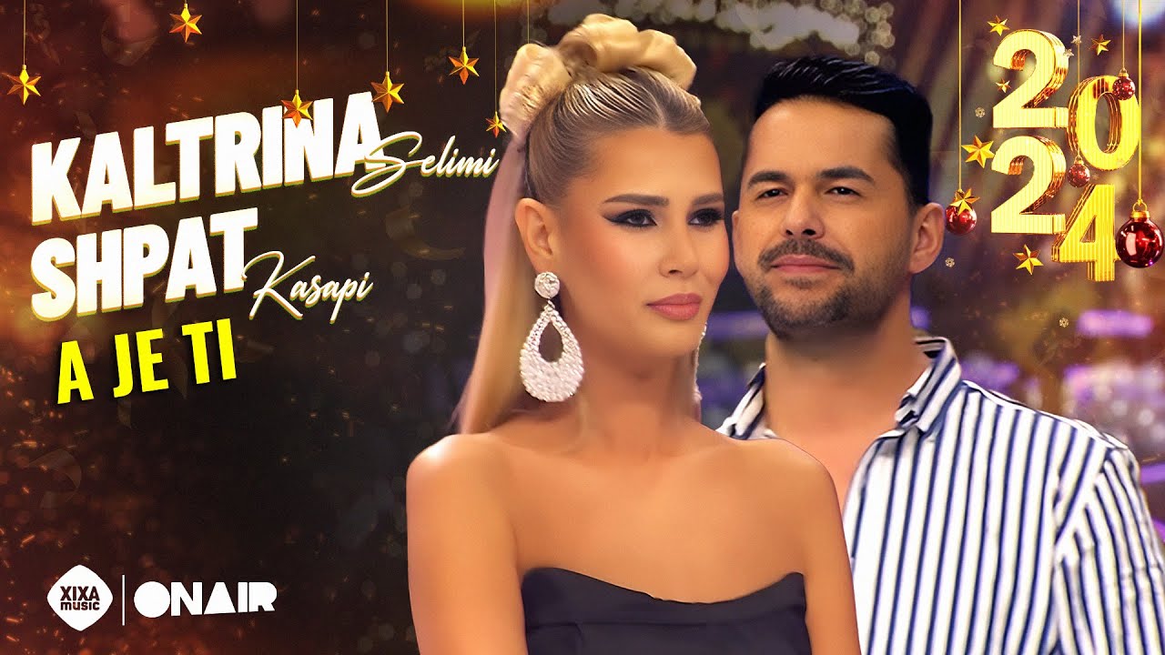 Kaltrina Selimi & Shpat Kasapi - A je ti #Gezuar2024
