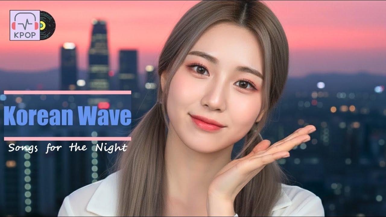 【 Playlist 】韓風輕旋律歌曲，夜間限定🍹｜Korean Wave ｜Songs for the Night