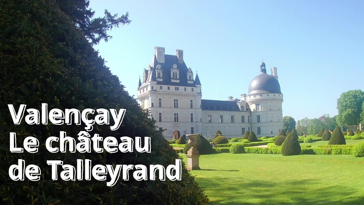 Valençay, le château de Talleyrand