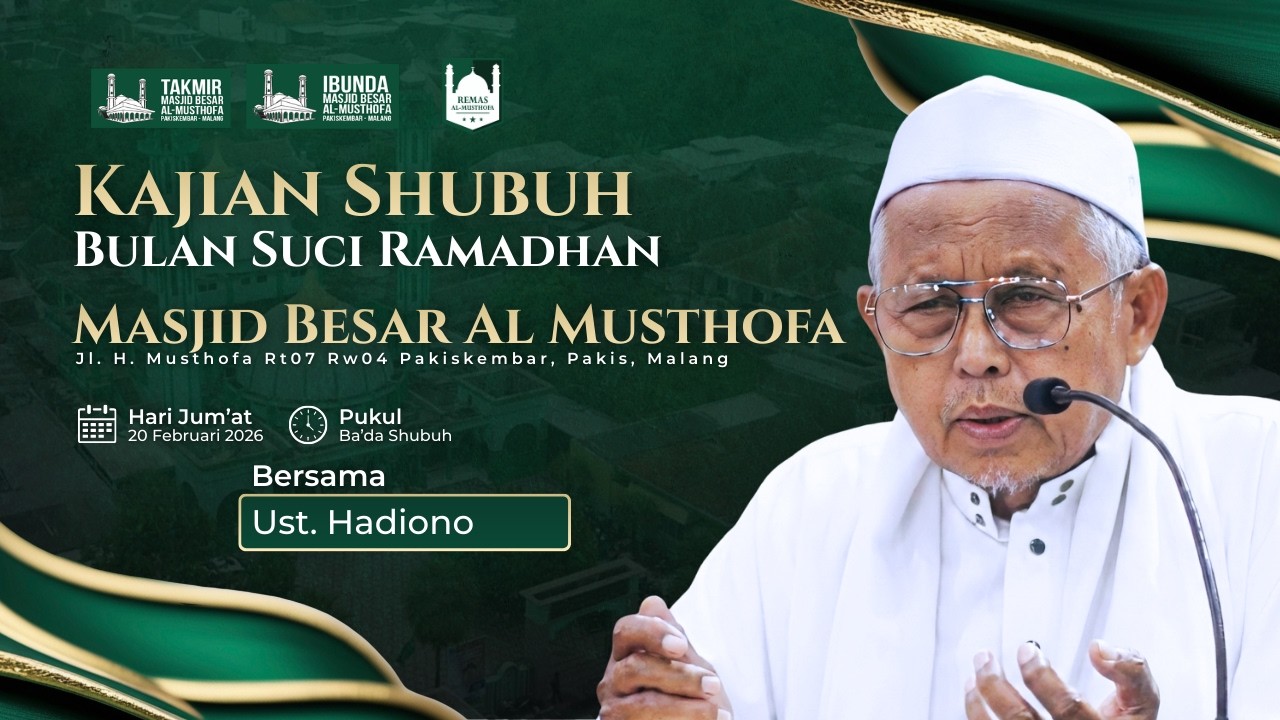 🔴 LIVE - KAJIAN SHUBUH : UST. HADIONO | MASJID BESAR AL MUSTHOFA | KAMIS, 19 FEBRUARI 2026
