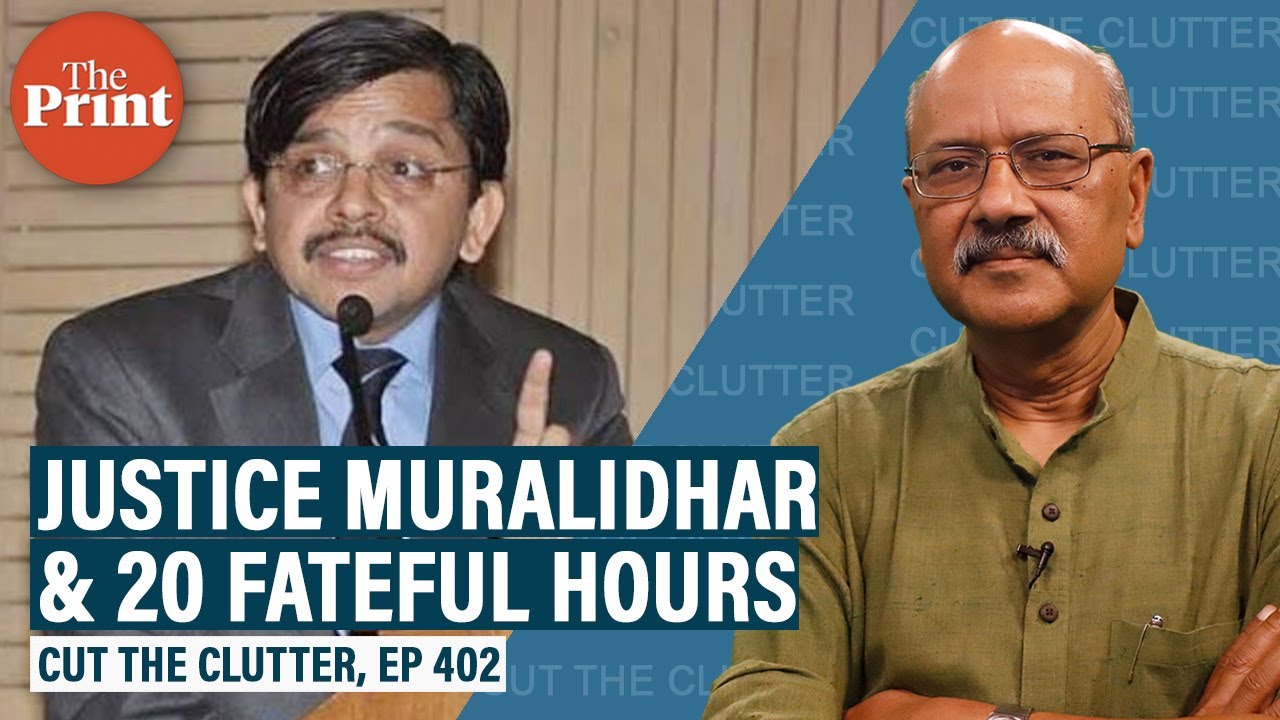 We lift layers from the momentous 20 hours in judicial drama featuring Delhi HC’s Justice Muralidhar