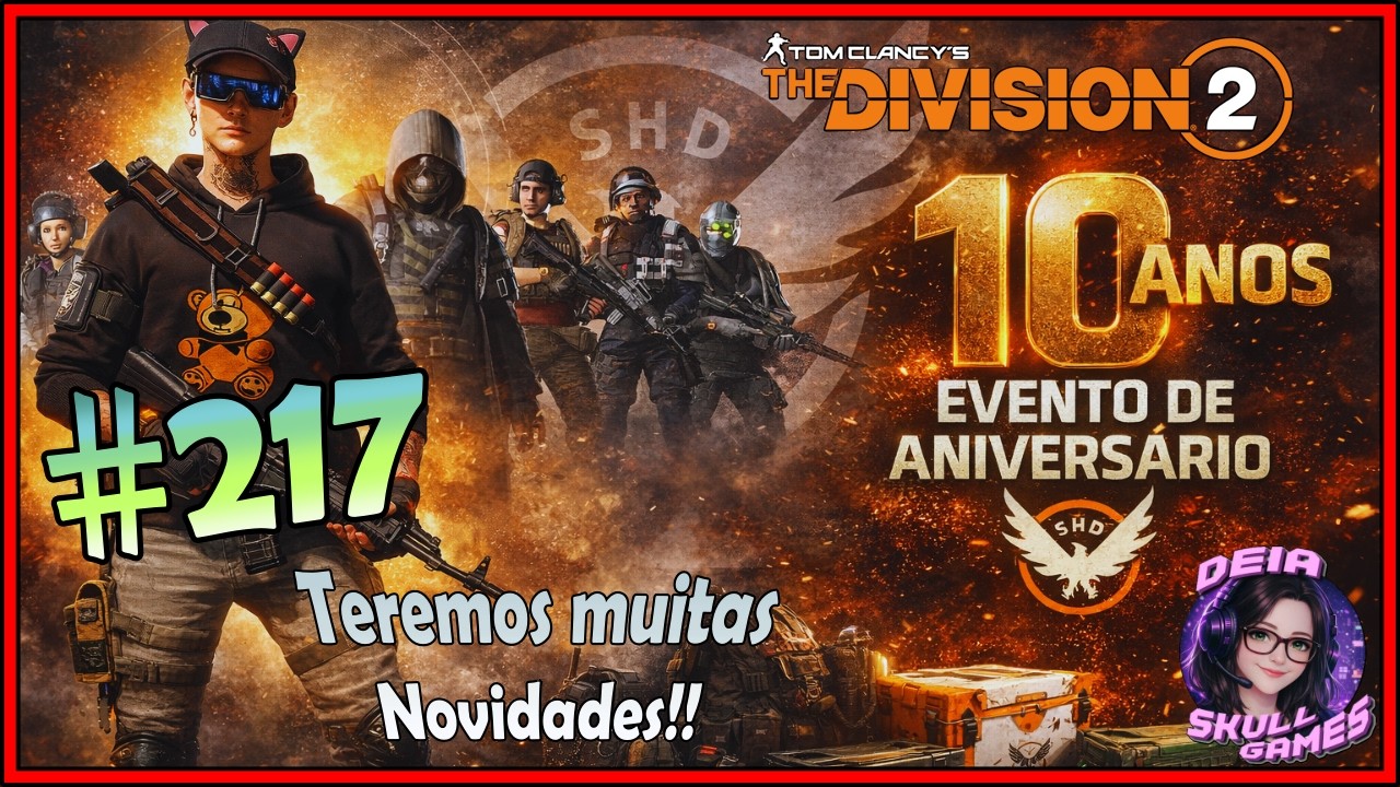The Division 2 | NOVA DLC Chegando! Evento de Aniversário, Incursão e Recompensas | #217