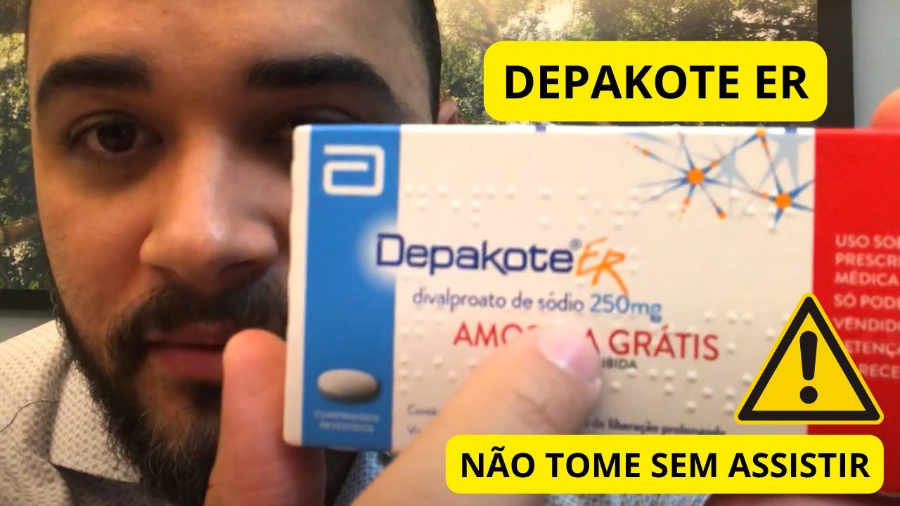DEPAKOTE ER - NÃO TOME SEM ASSISTIR!