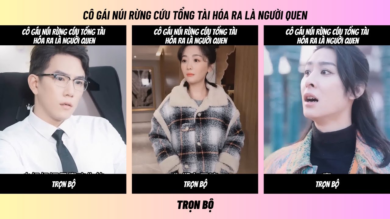 😱💔 CÔ GÁI NGÂY THƠ GIÚP TỔNG TÀI THOÁT BIẾN CỐ, NÀO NGỜ LẠI LÀ NGƯỜI ANH KHÔNG NÊN YÊU | MINI DRAMA