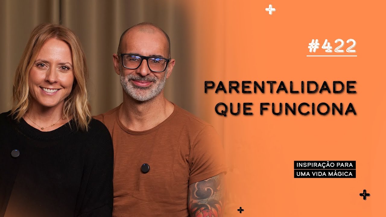 Parentalidade que funciona - Episódio 422 #IVM