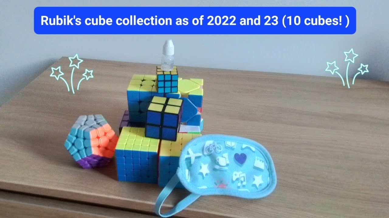 Rubik's cube collection as of 2022 and 23 (10 cubes!)