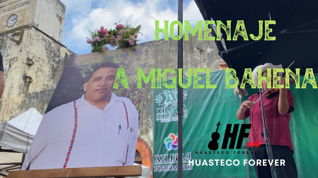 Homenaje a Miguel Bahena en xilitla S.L.P