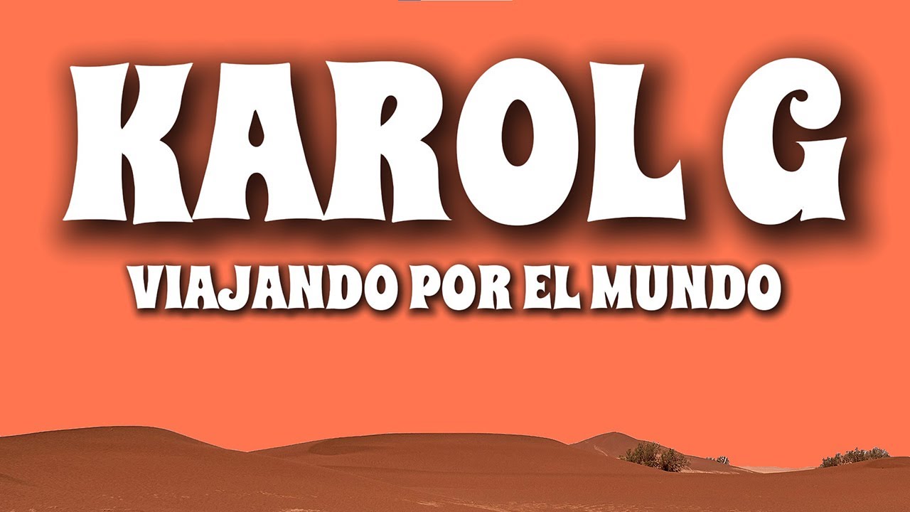 KAROL G, Manu Chao - Viajando Por El Mundo (Letra/Lyrics)