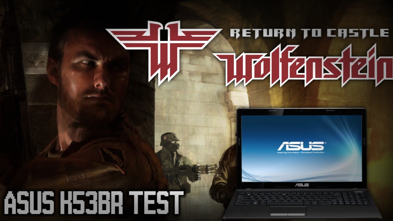 Return to Castle Wolfenstein - Laptop Asus K53BR Test