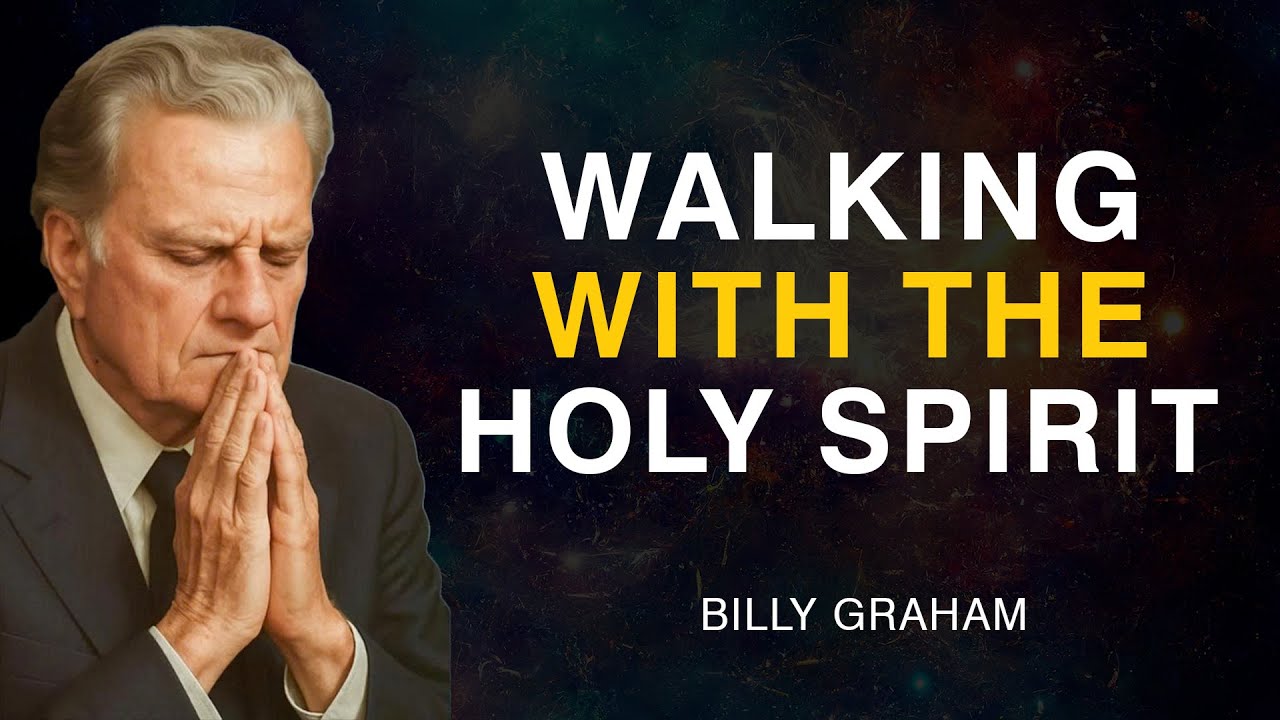 When You Walk With the Holy Spirit, Your Life Will Never Be the Same Again | Billy Graham