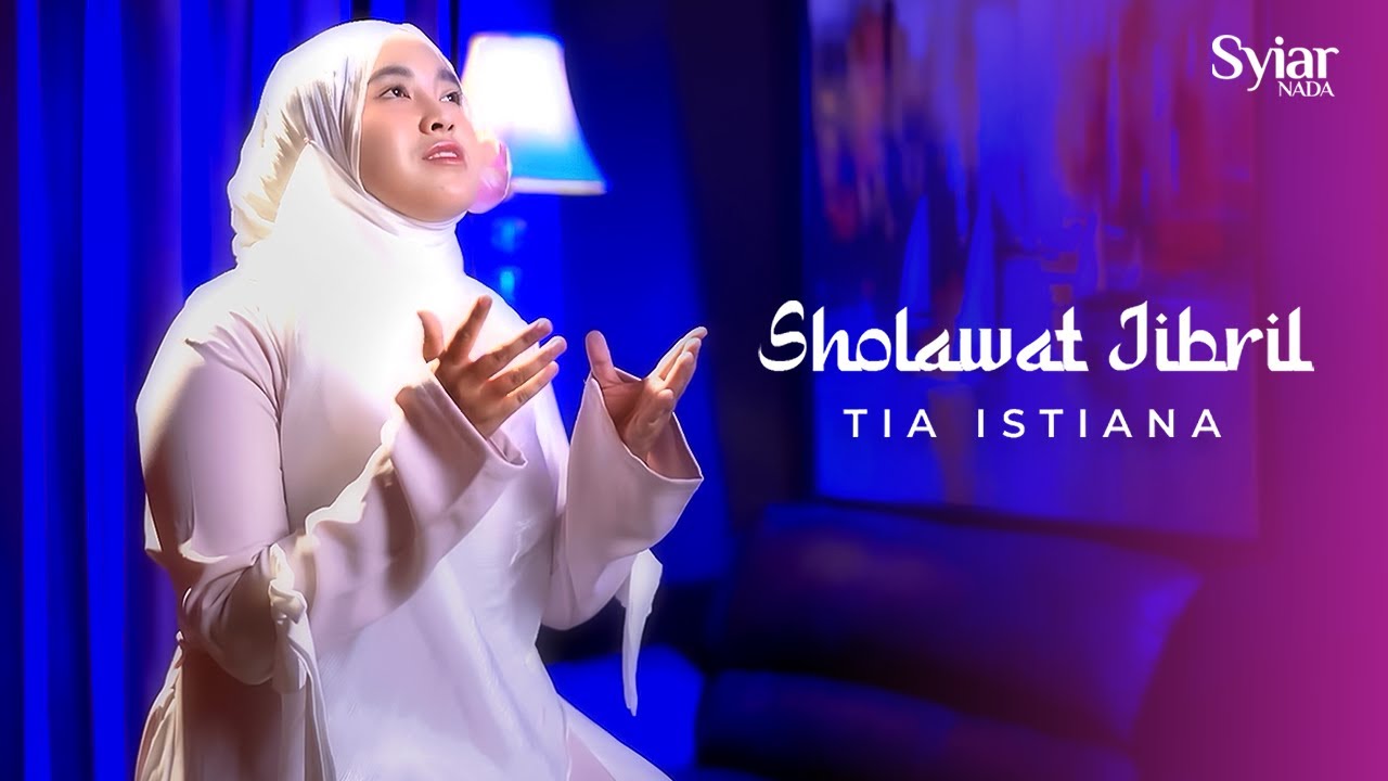 Sholawat Jibril - Tia Istiana (Offiicial Music Video)