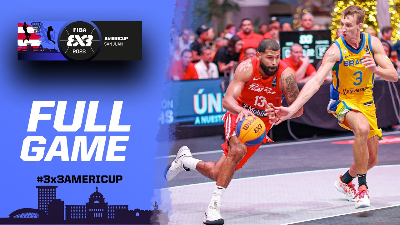 Brazil 🇧🇷 vs Puerto Rico 🇵🇷 | Men | Final Full Game | FIBA 3x3 AmeriCup 2023 | 3x3 Basketball