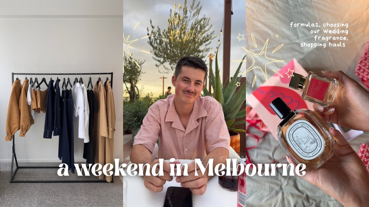 wedding fragrances, f1 & exploring melbourne!