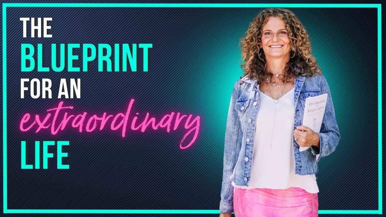 The Blueprint for an Extraordinary Life