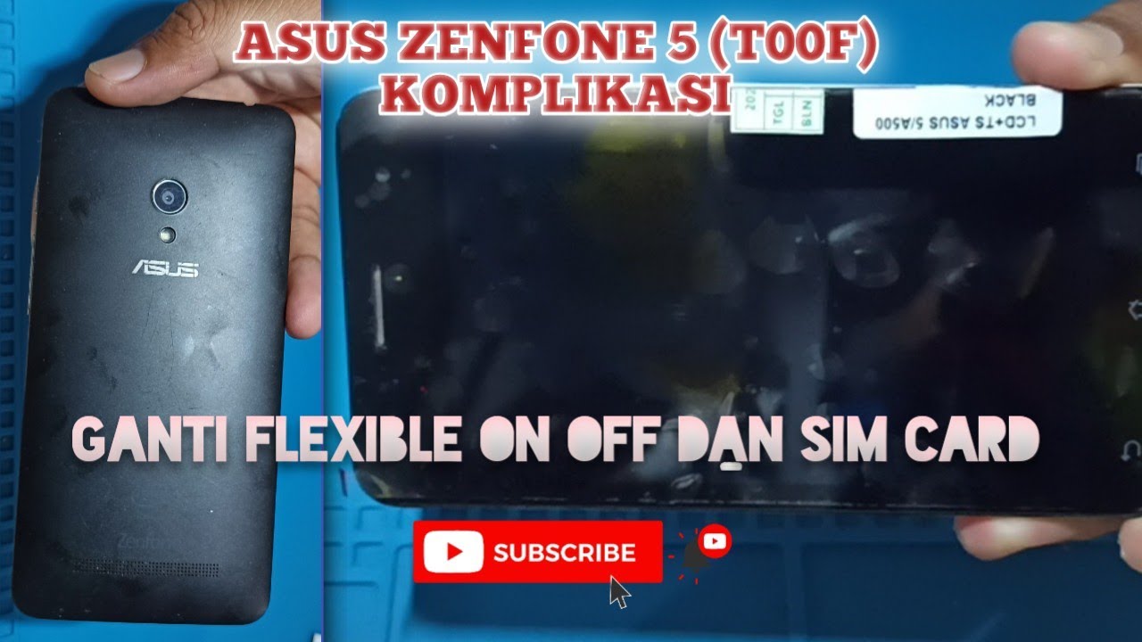 ASUS ZENFONE 5 T00F || Cara Ganti Flexible On Off dan Flexible Sim Card
